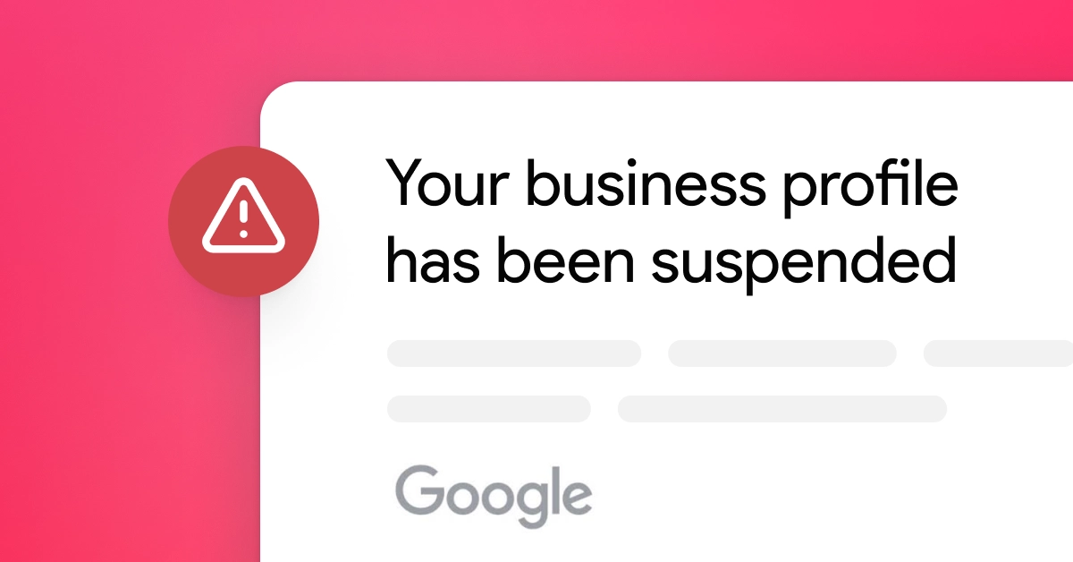 What to Do If Your Google Business Profile Gets Suspended (and How to Avoid It)